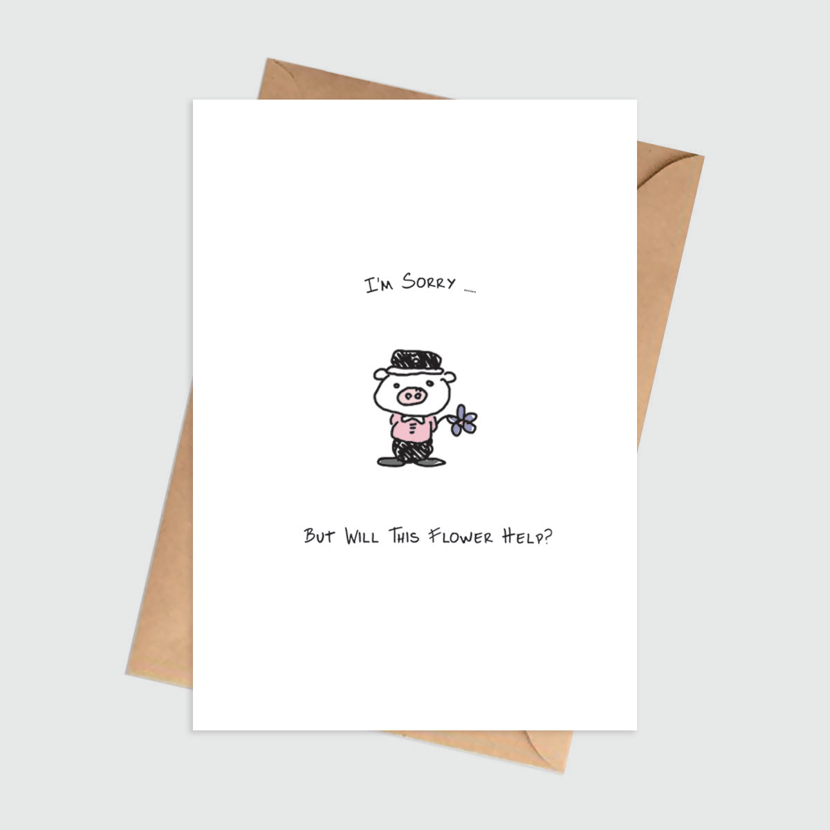 Will This Flower Helps Sorry Card