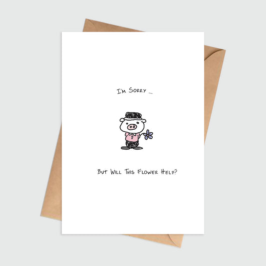 Will This Flower Helps Sorry Card